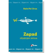 Zapad - objašnjen svima , Rože-Pol Droa Zapad - objašnjen svima , Rože-Pol Droa