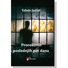 Prorokovih poslednjih pet dana , Tahsin Judžel Prorokovih poslednjih pet dana , Tahsin Judžel