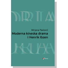 Moderna kineska drama i Henrik Ibzen , Mirjana Pavlović Moderna kineska drama i Henrik Ibzen , Mirjana Pavlović