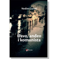 Đavo, anđeo i komunista , Nedim Gursel Đavo, anđeo i komunista , Nedim Gursel