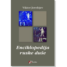 Enciklopedija ruske duše , Viktor Jerofejev Enciklopedija ruske duše , Viktor Jerofejev