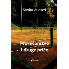 Proročanstvo i druge priče , Sandro Veronezi Proročanstvo i druge priče , Sandro Veronezi