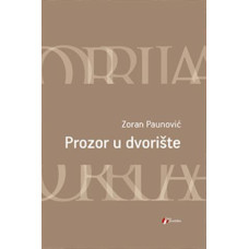 Prozor u dvorište , Zoran Paunović Prozor u dvorište , Zoran Paunović