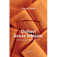 Duhovi kruže Srbijom , Dejvid A. Noris Duhovi kruže Srbijom , Dejvid A. Noris