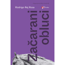 Začarani obluci , Rodrigo Rej Rosa Začarani obluci , Rodrigo Rej Rosa