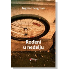 Rođeni u nedelju , Ingmar Bergman Rođeni u nedelju , Ingmar Bergman