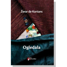 Ogledala , Žerara de Kortans