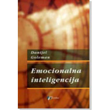 Emocionalna inteligencija , Danijel Goleman Emocionalna inteligencija , Danijel Goleman