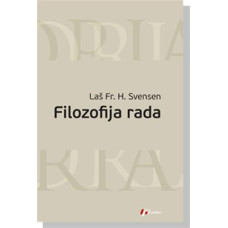 Filozofija rada , Laš Fr. H . Svensen Filozofija rada , Laš Fr. H . Svensen