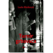 Turnir grbavaca , Laslo Blasković Turnir grbavaca , Laslo Blasković